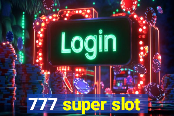 777 super slot