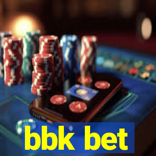 bbk bet