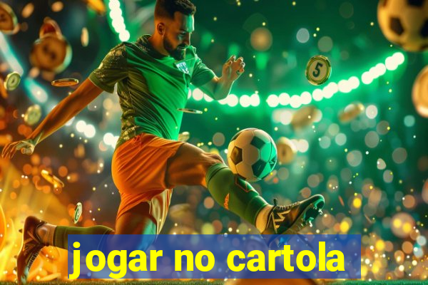 jogar no cartola