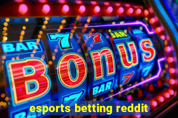 esports betting reddit