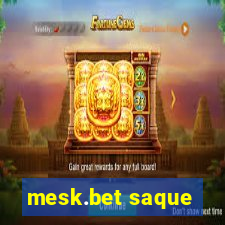 mesk.bet saque