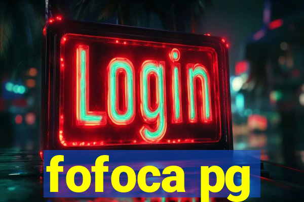 fofoca pg