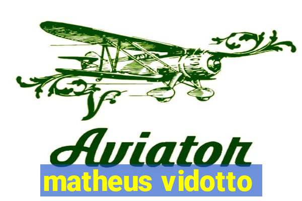 matheus vidotto