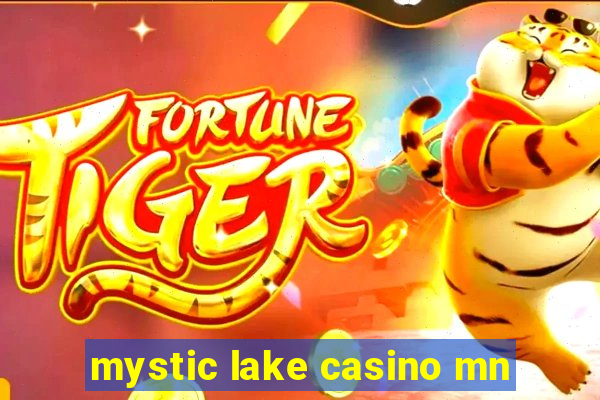 mystic lake casino mn