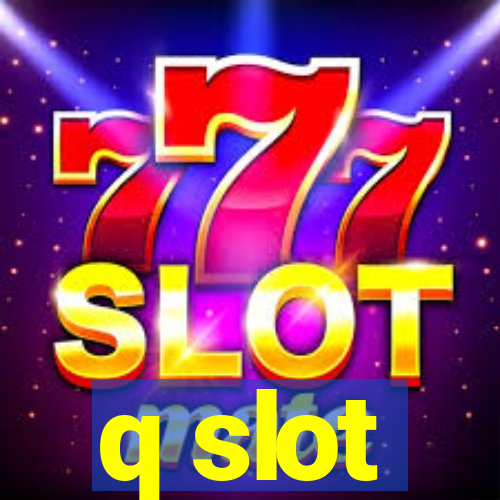 q slot