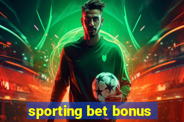 sporting bet bonus