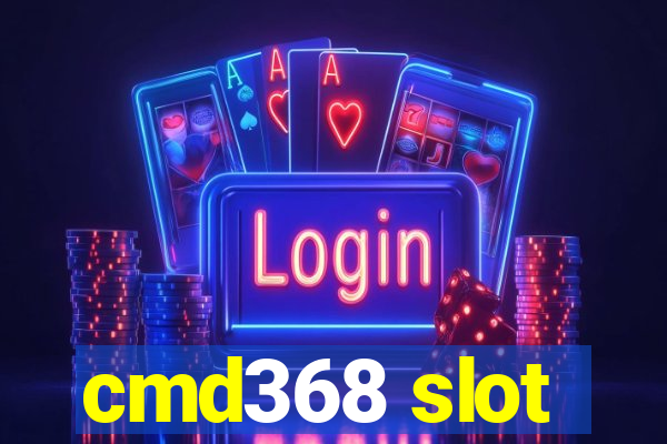 cmd368 slot