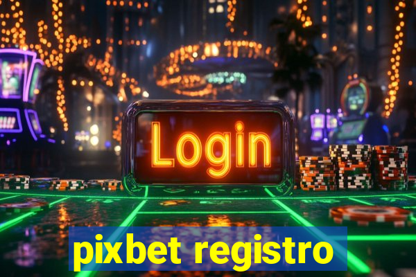 pixbet registro