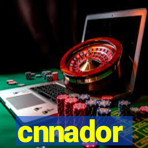 cnnador