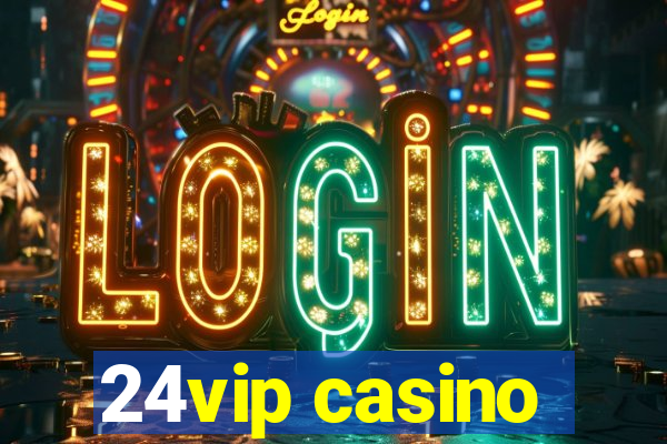 24vip casino