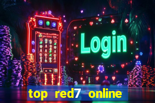 top red7 online slot sites