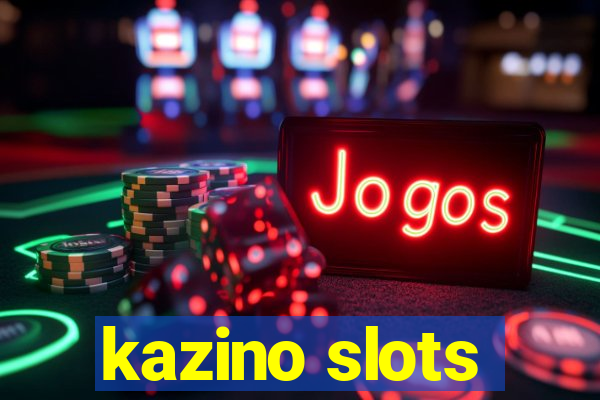 kazino slots