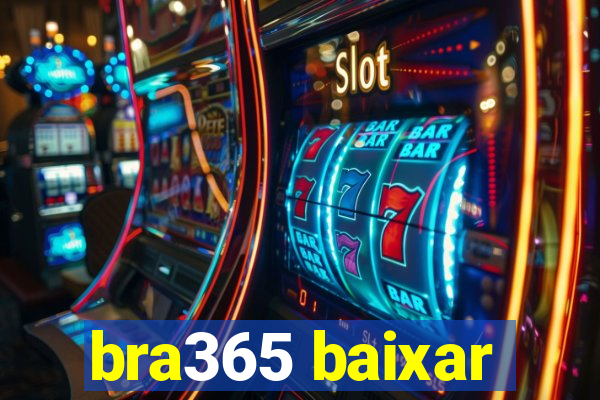 bra365 baixar