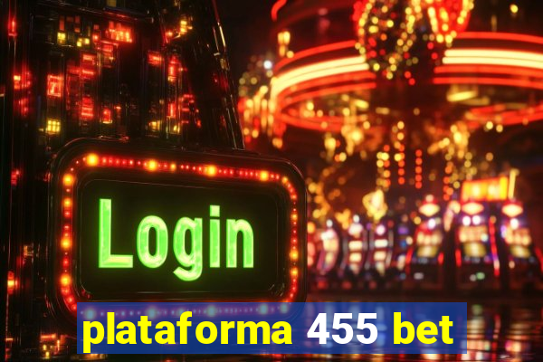 plataforma 455 bet