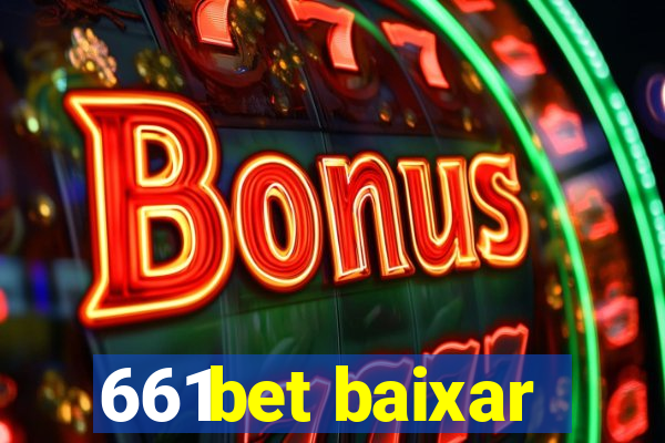 661bet baixar