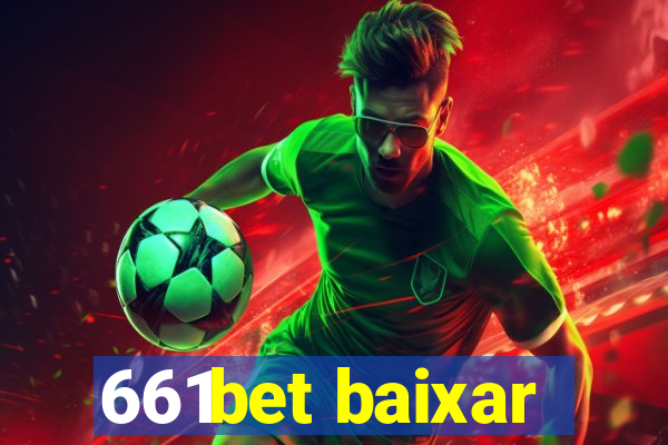 661bet baixar