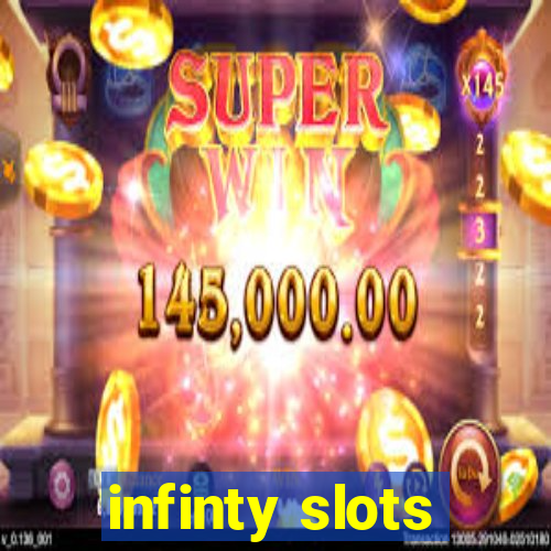 infinty slots