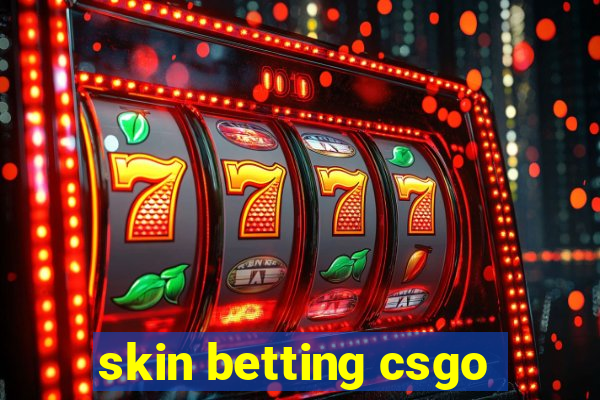 skin betting csgo