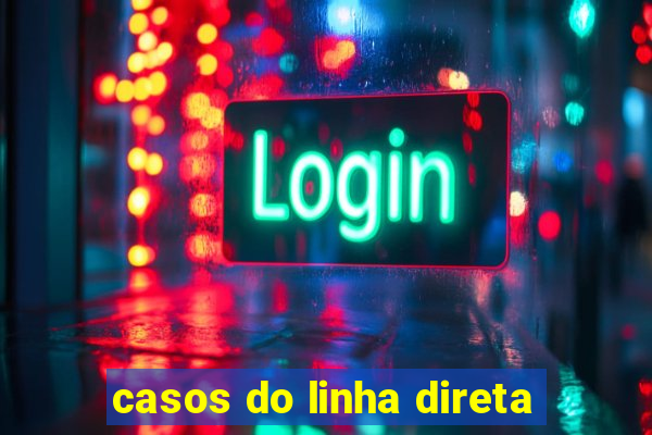 casos do linha direta