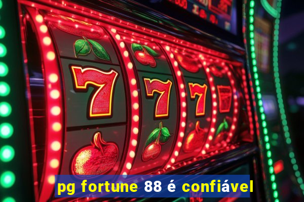 pg fortune 88 é confiável