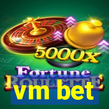 vm bet