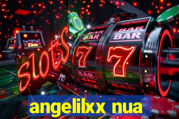 angelilxx nua