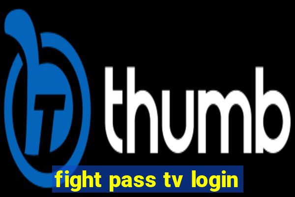 fight pass tv login