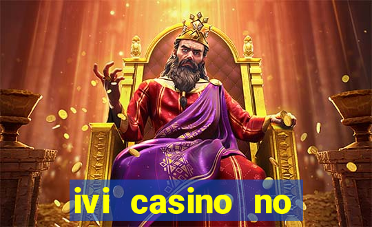 ivi casino no deposit bonus codes