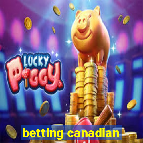 betting canadian