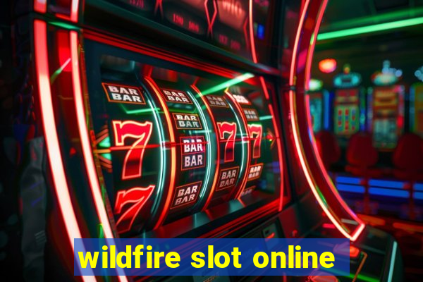 wildfire slot online