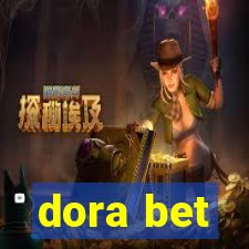 dora bet