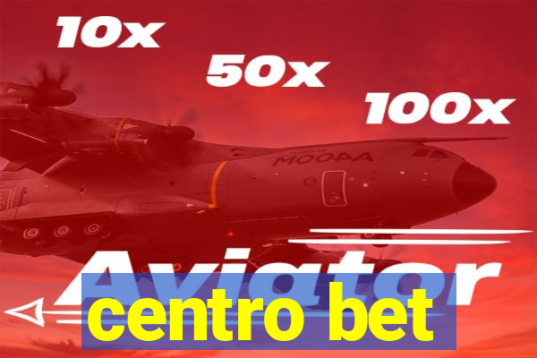 centro bet