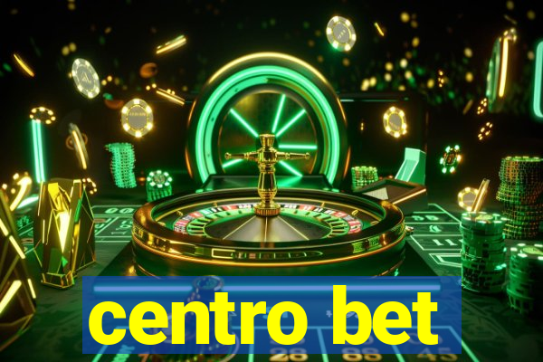 centro bet