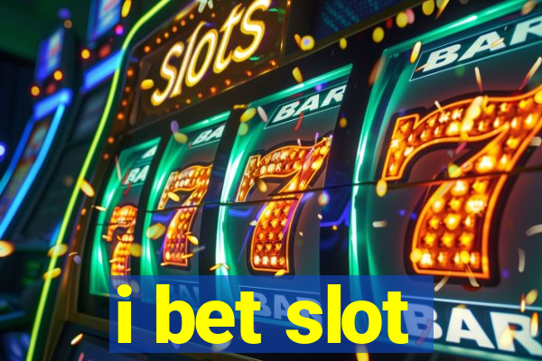 i bet slot