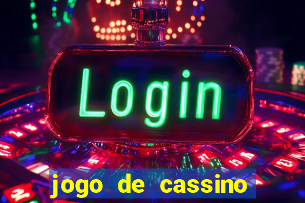 jogo de cassino que da dinheiro