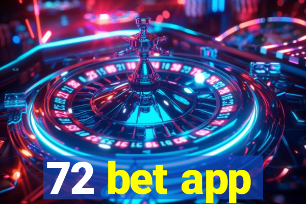 72 bet app