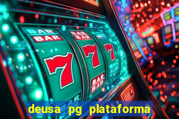 deusa pg plataforma de jogos