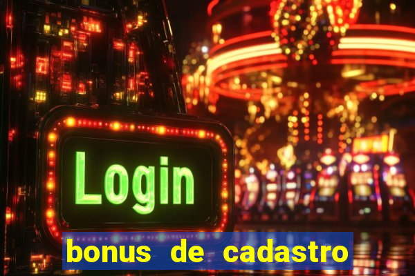 bonus de cadastro estrela bet