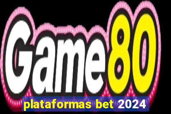 plataformas bet 2024