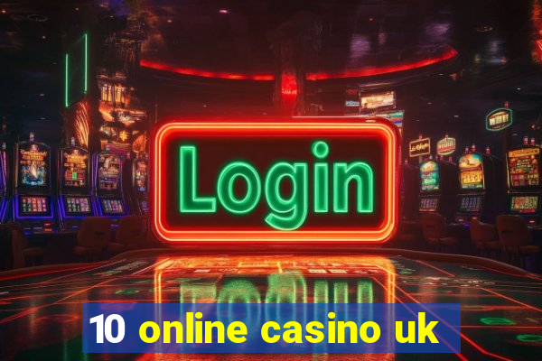 10 online casino uk