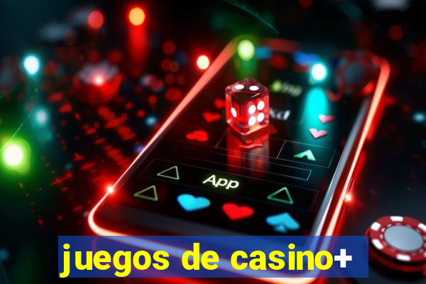 juegos de casino+