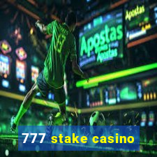 777 stake casino