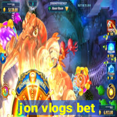 jon vlogs bet