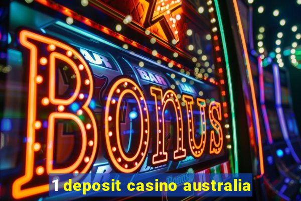 1 deposit casino australia