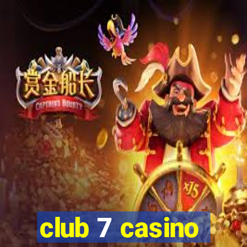 club 7 casino