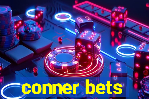 conner bets