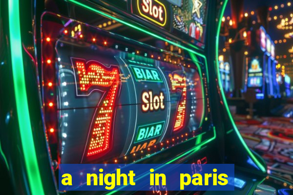 a night in paris slot oyunu