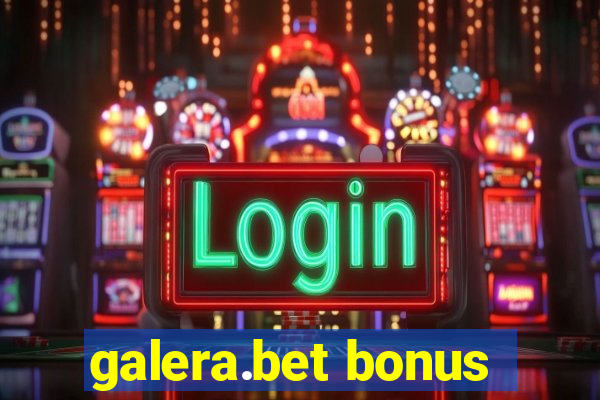 galera.bet bonus