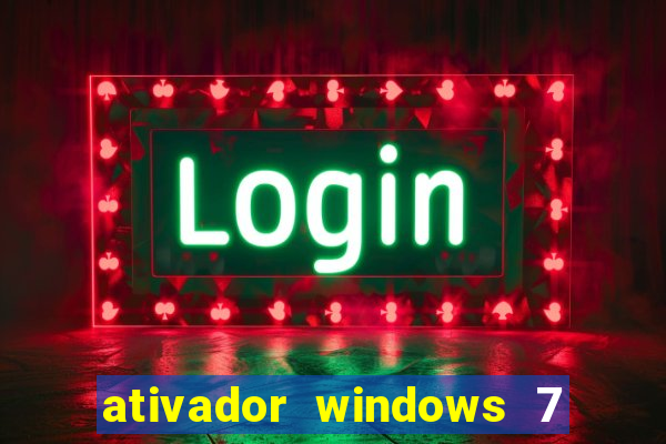 ativador windows 7 ultimate 64 bits download