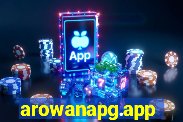 arowanapg.app